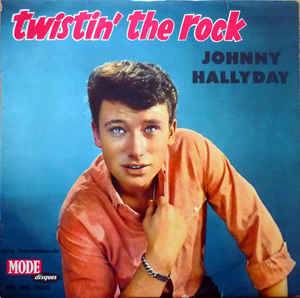 Johnny Hallyday : Twistin' The Rock